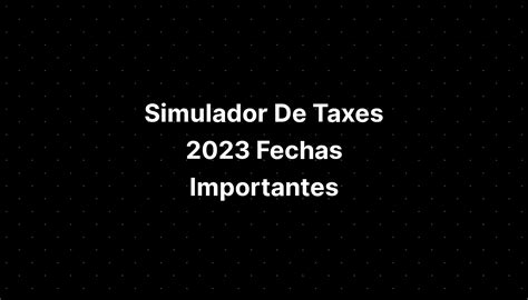 simulador de taxes 2023